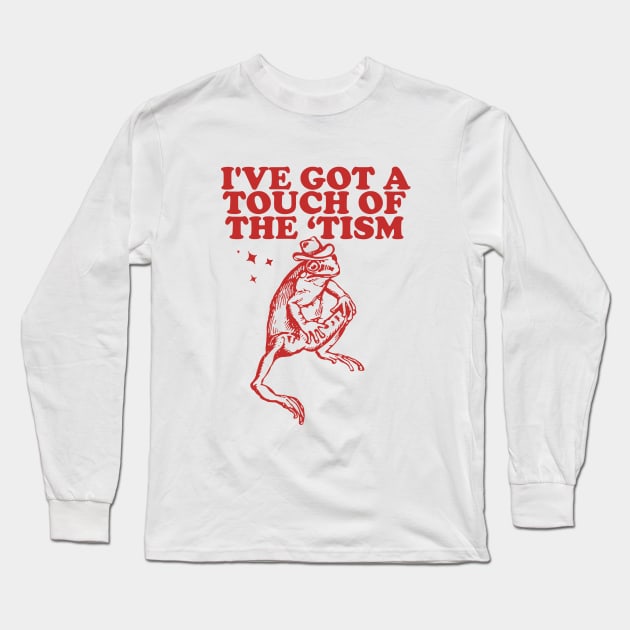 I've got a touch of the ‘tism Vintage T-Shirt, Retro Funny Frog Shirt, Frog Meme Long Sleeve T-Shirt by Y2KSZN